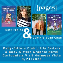 Baby-Sitters Club Little Sisters & Baby-Sitters Graphic Novel Cartoonists Visit Hermosa Vista 3/21/2023